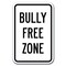 Signmission Safety Sign, 12 in Height, Aluminum, 18 in Length, No Bullying - Bully Fre A-1218 No Bullying - Bully Fre - alternate 1